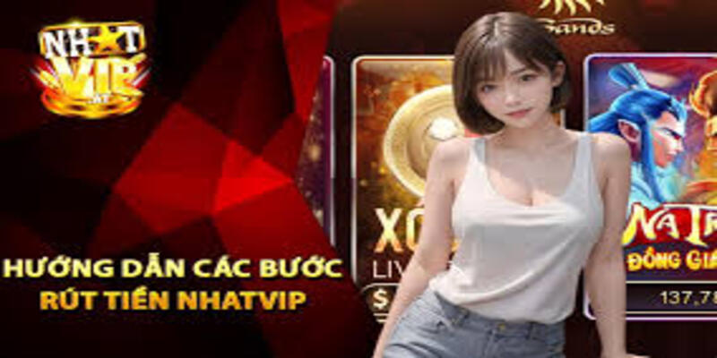 Gioi thieu ve Nhatvip va Quy trinh Rut Tien
